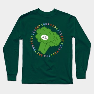 eat your veggies Long Sleeve T-Shirt